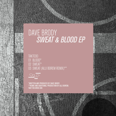 image cover: Dave Brody - Sweat And Blood EP [TK030]