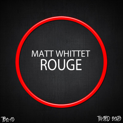 image cover: Matt Whittet - Rouge [TB045]
