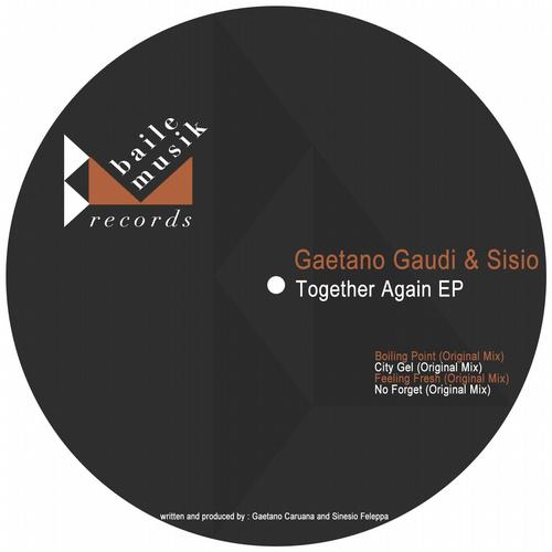 image cover: Gaetano Gaudi, Sisio - Together Again EP [BM025]