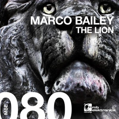 image cover: Marco Bailey - The Lion [MBE080]