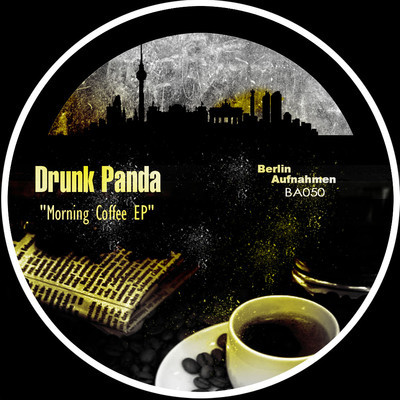 image cover: Drunk Panda - Morning Coffee EP [BA050]