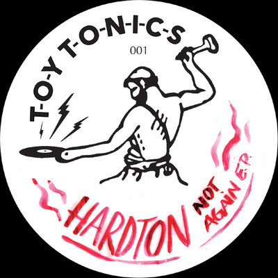 image cover: Hard Ton - Not Again EP [TOYT001]