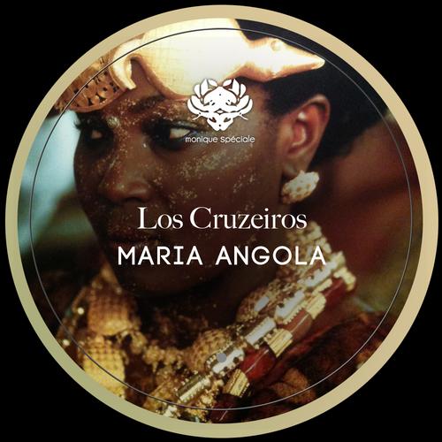 image cover: Los Cruzeiros - Maria Angola [MS055]