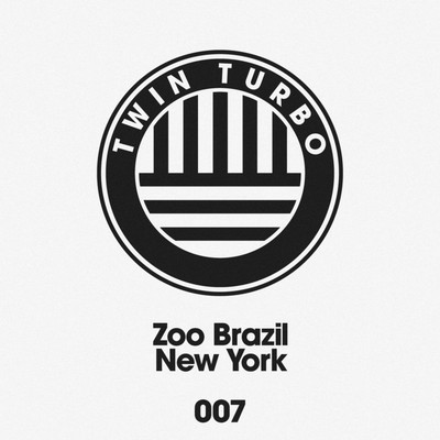image cover: Zoo Brazil - Twin Turbo 007 - New York [TT007]