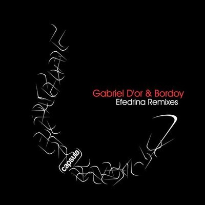 image cover: Gabriel Dor, Bordoy - Efedrina Remixes [CAPSULA034D]