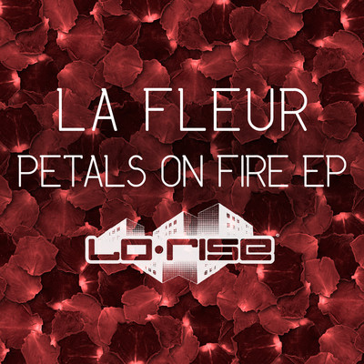 image cover: La Fleur - Petals On Fire EP [LRISE014D]