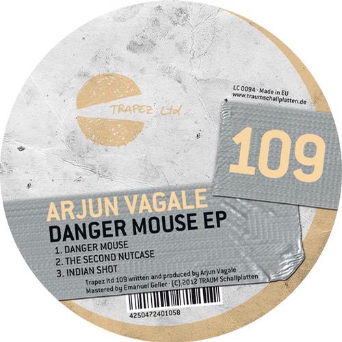 image cover: Arjun Vagale - Danger Mouse EP [TRAPEZLTD109]