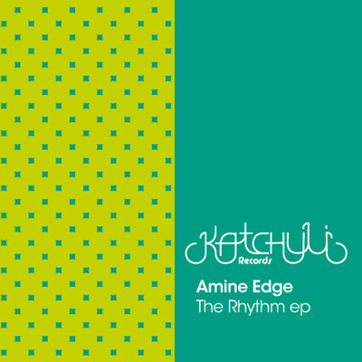 image cover: Amine Edge - The Rythm EP [KATCH013]