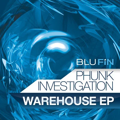image cover: Phunk Investigation - Warehouse EP [BFDIG033]