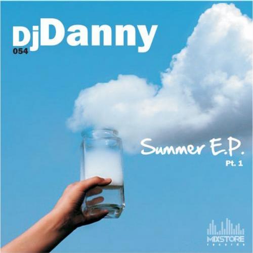 image cover: DJ Danny - Summer EP Pt. 1 [MIXDD054]