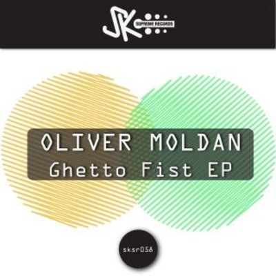 image cover: Oliver Moldan - Ghetto Fist EP [SKSR058]
