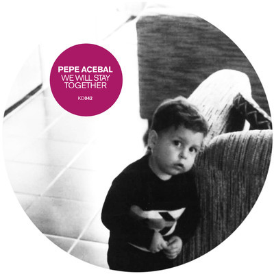 image cover: Pepe Acebal - We Will Stay Together [KD042]