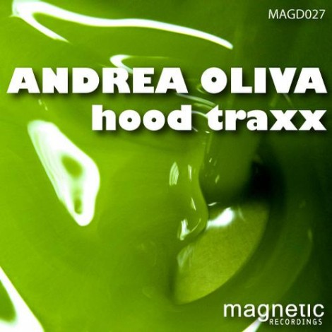 Andrea Oliva – Hood Traxx [MAGD027]