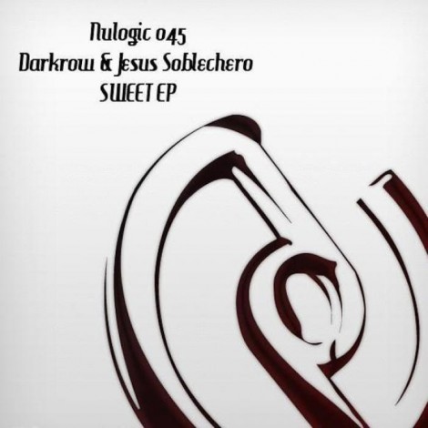 Darkrow Jesus Soblechero – Sweet EP [NULOGIC045]