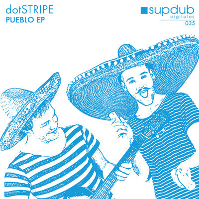 image cover: dotSTRIPE - Pueblo EP [SDD35]