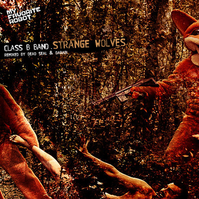image cover: CLASS B BAND - Strange Wolves EP [MFR038]