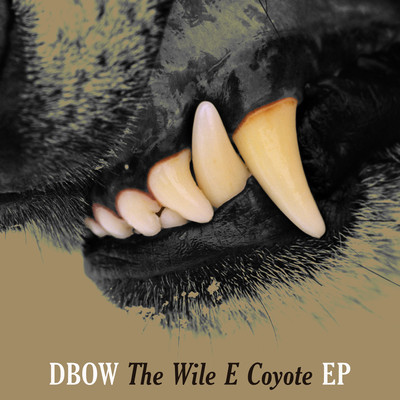 image cover: Dbow - The Wile E Coyote EP [CCD023]