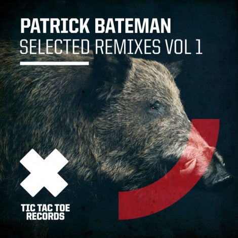 VA – Patrick Bateman Selected Remixes Vol 1 [TTTDIGI016]
