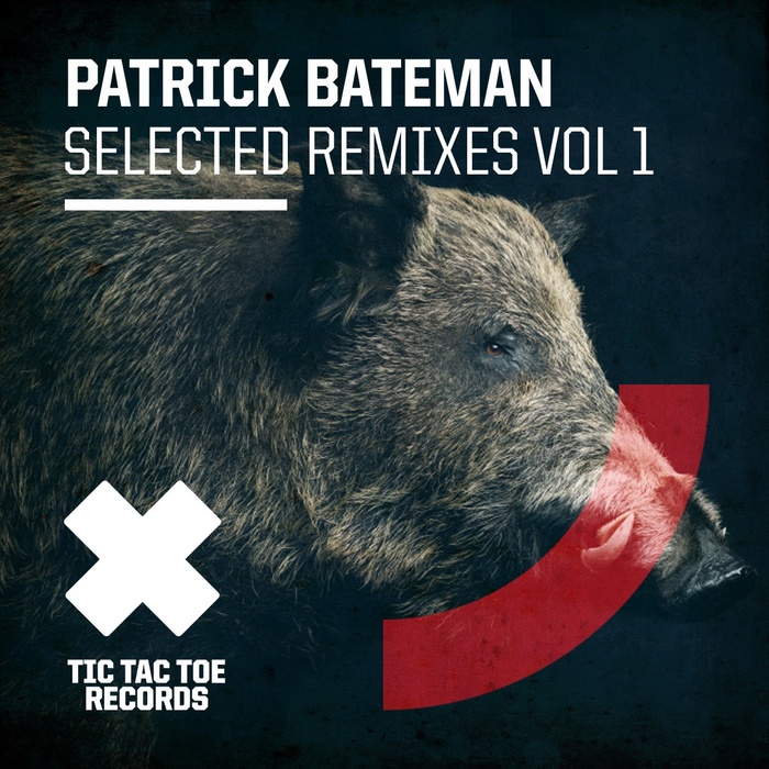 image cover: VA - Patrick Bateman Selected Remixes Vol 1 [TTTDIGI016]