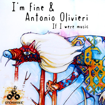 image cover: Antonio Olivieri, Im Fine - If I Were Music [SYYK001]