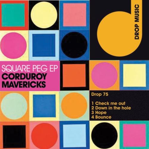 image cover: Corduroy Mavericks - Square Pegs EP [DROP075]
