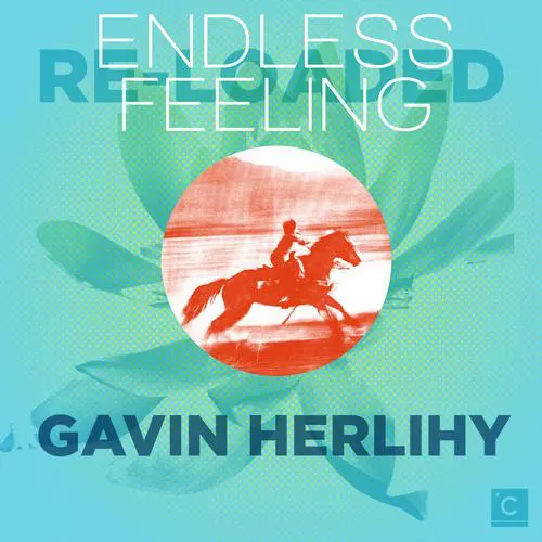 image cover: Gavin Herlihy - Endless Feeling EP (Re-Loaded) [CP020]