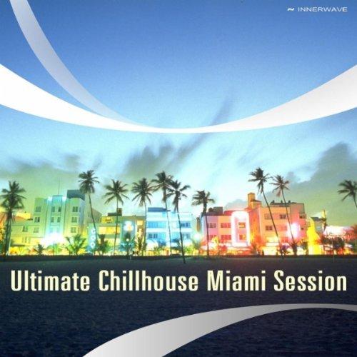 image cover: VA - Ultimate Chillhouse Miami Session