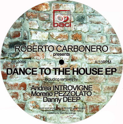 image cover: Roberto Carbonero - Dance To The House EP [BR005]