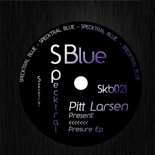 image cover: Pitt Larsen - Presure EP [SKB021]