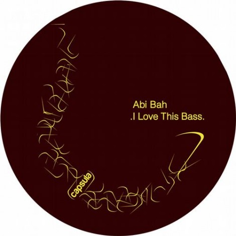 Abi Bah – I Love This Bass (CAPSULA035D)