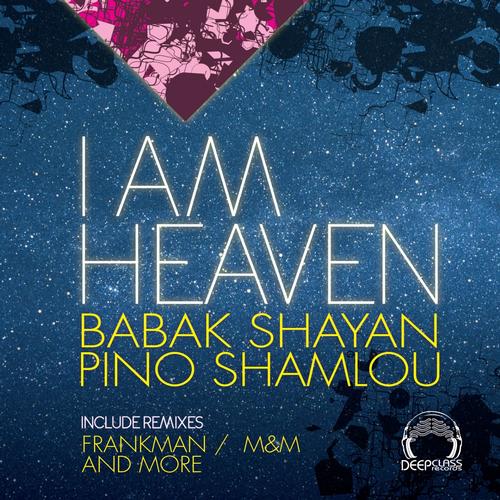 image cover: Babak Shayan, Pino Shamlou - I Am Heaven EP (DCREC085)