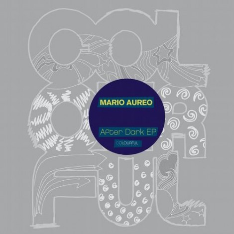 Mario Aureo – After Dark EP (COLOUR007)