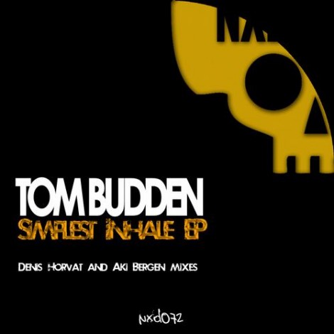 Tom Budden – Simplest Inhale EP (NXD072)