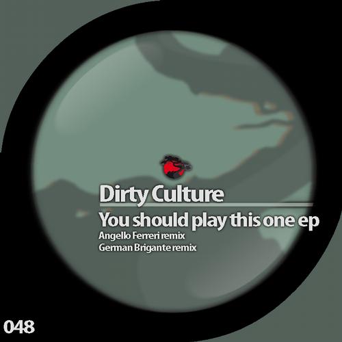 image cover: Dirty Culture - You Should Play This One [RSR048]