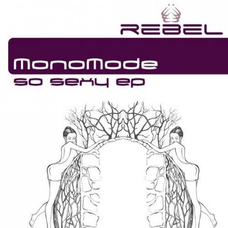 MonoMode – So Sexy EP [REBL034]