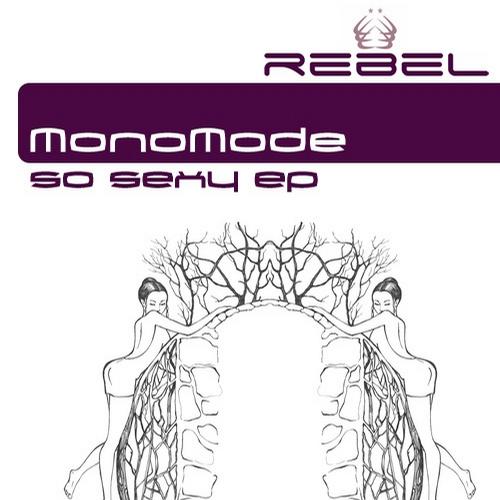 image cover: MonoMode - So Sexy EP [REBL034]