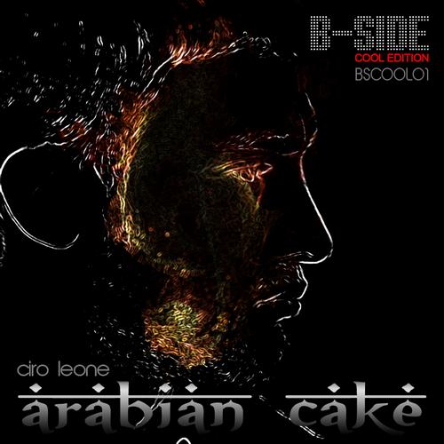 image cover: Ciro Leone - Arabian Cake [BSCOOL01]