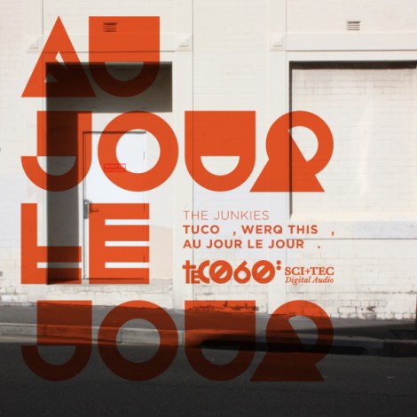 The Junkies – Au Jour Le Jour [TEC060]