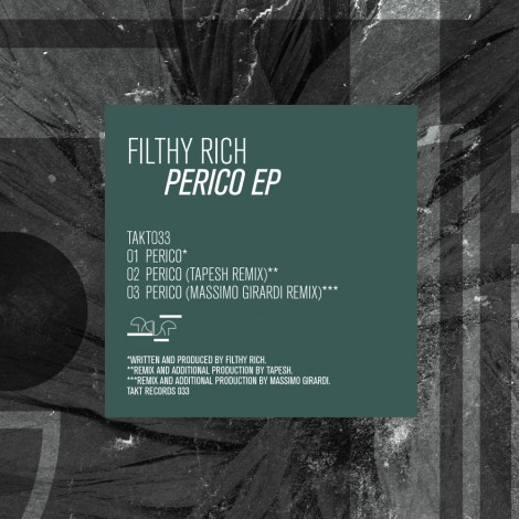 Filthy Rich – Perico EP [TK033]