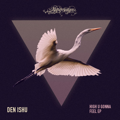 image cover: Den Ishu - High You Gonna Feel EP [SPN022]