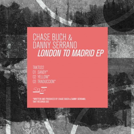 Chase Buch, Danny Serrano – London To Madrid EP (TK032)