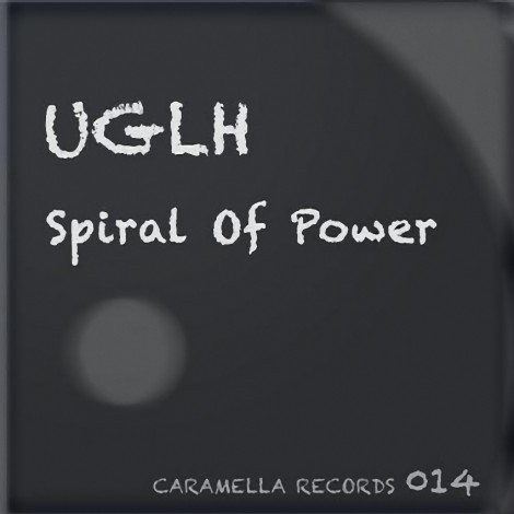 UGLH – Spiral Of Power [CARA014]