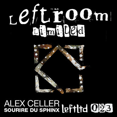 image cover: Alex Celler - Sourire Du Sphinx [LEFTLTD023]