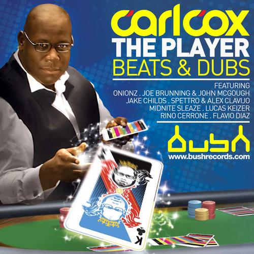 image cover: Carl Cox - The Player (Beats and Dubs) [BUSH3038]