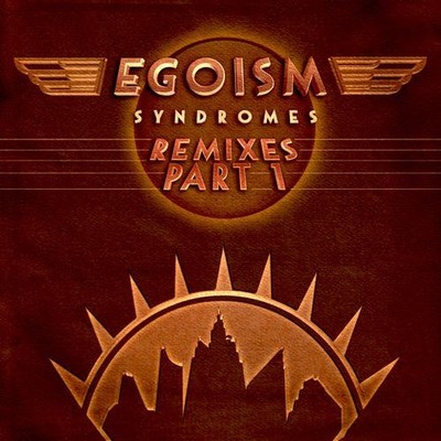 image cover: Egoism - Syndromes (Remixes Part 1) [NEPTN050]