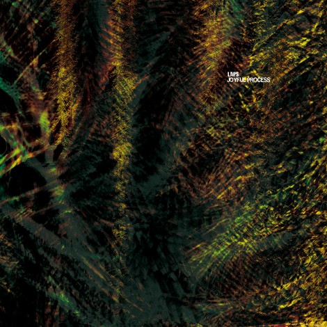 Laps – Joyful Process [CADENZA75]