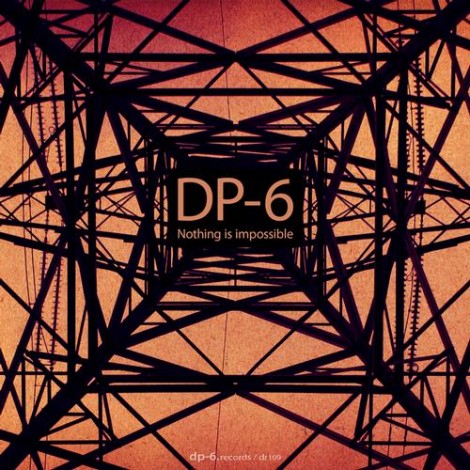 DP-6 – Nothing Is Impossible EP [DR109]