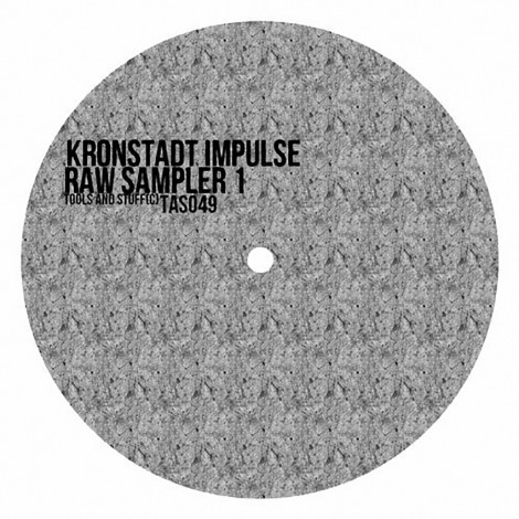 Kronstadt Impulse – Raw Sempler 1 [TAS049]