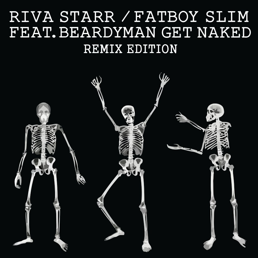 image cover: Fatboy Slim, Riva Starr, Beardyman - Get Naked (Remix Edition) [SNSPL005]
