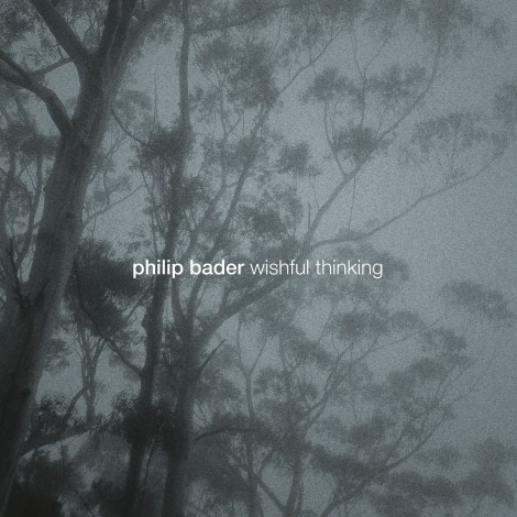 Philip Bader – Wishful Thinking [Highgrade Records]